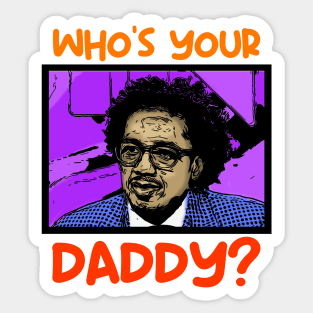 Nick Cannon Funny Who's Your Daddy? Sticker